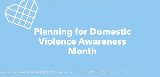 Planning for Domestic Violence Awareness Month
