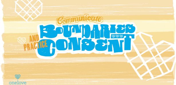 Communicate Boundaries and Practice Consent
