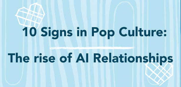 10 Signs in Pop Culture: Rise of AI Relationships